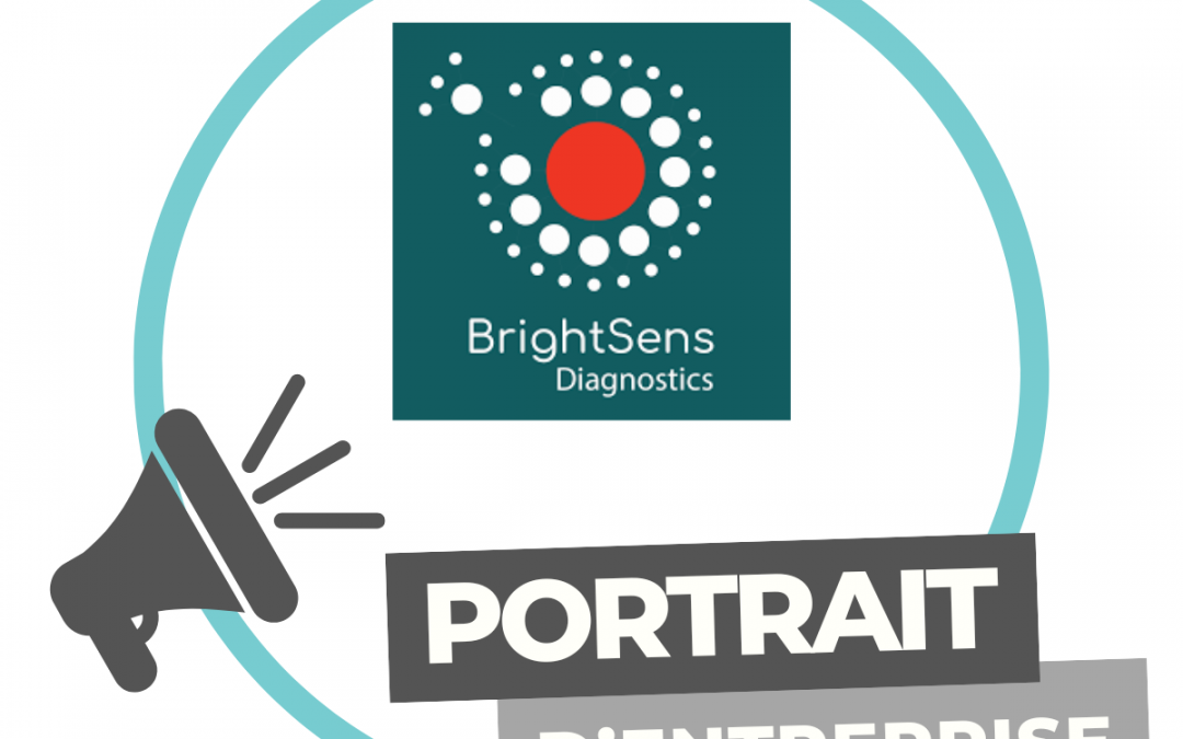 Portrait d’entreprise | BrightSens Diagnostics