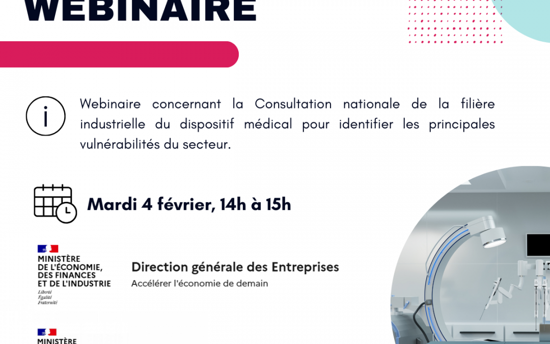 3ème Webinaire Consultation publique – Filière du dispositif médical