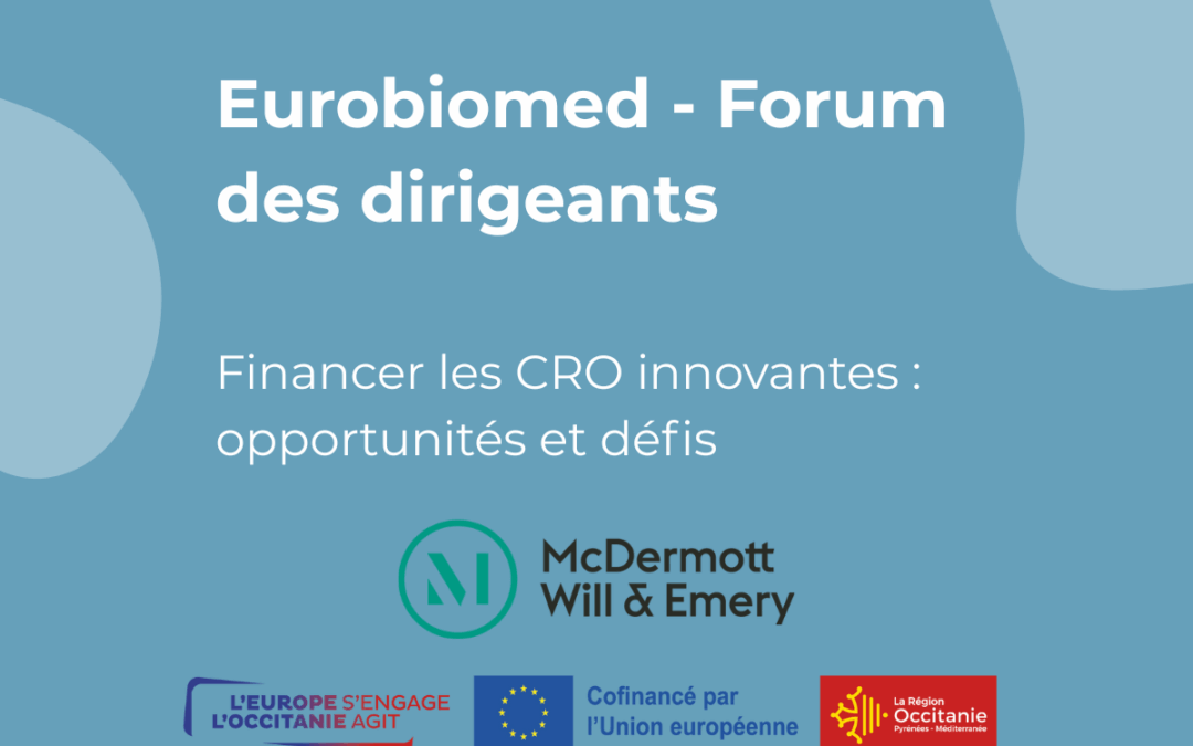 Eurobiomed – Forum des dirigeants – Financer les CRO innovantes : opportunités et défis