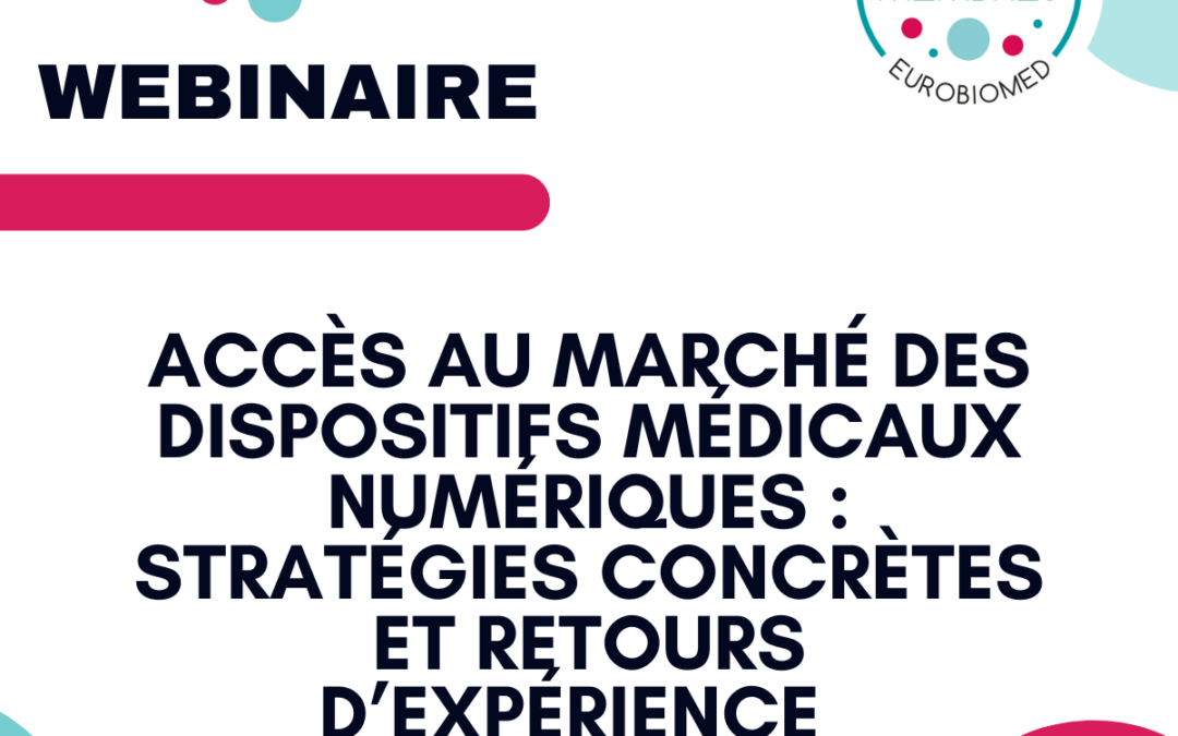 Webinaire – Accès au marché des dispositifs médicaux numériques : stratégies concrètes et retours d’expérience