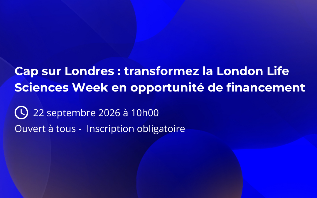 Webinaire ENOSIS – Cap sur Londres : transformez la London Life Sciences Week en opportunité de financement